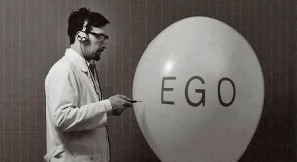 Destroy your ego.