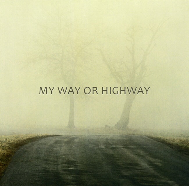 my way or highway