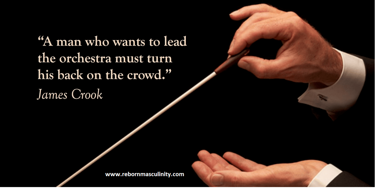 Pick up technique turning your back, quote "A man who wants to lead the orchestra must turn his back on the crown "